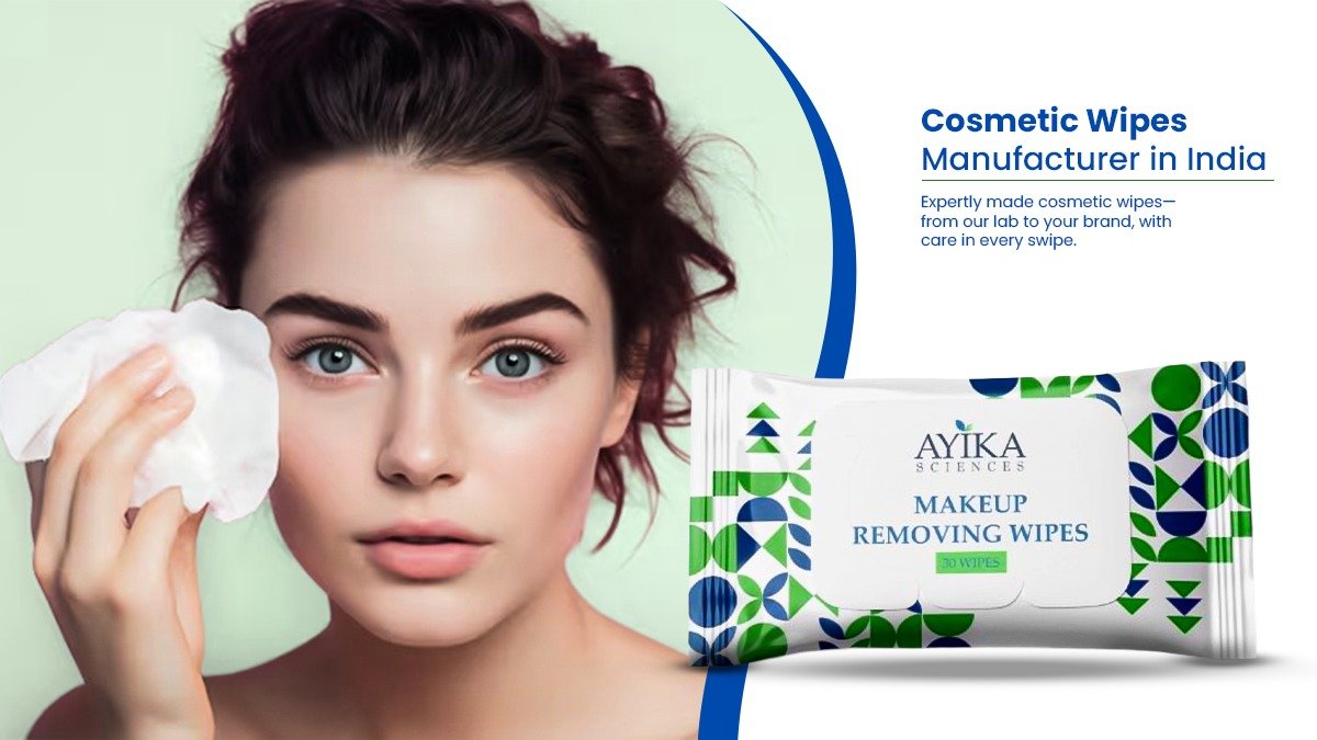 Cosmetic Wipes Manufacturer in India