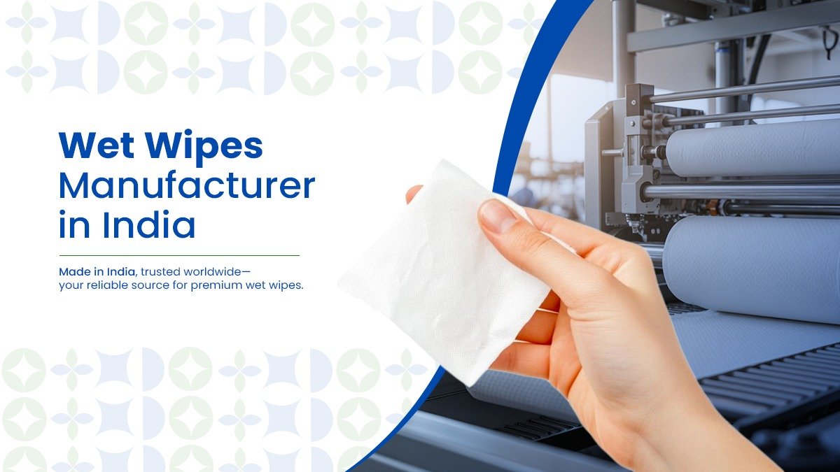 Wet Wipes Manufacturer in India
